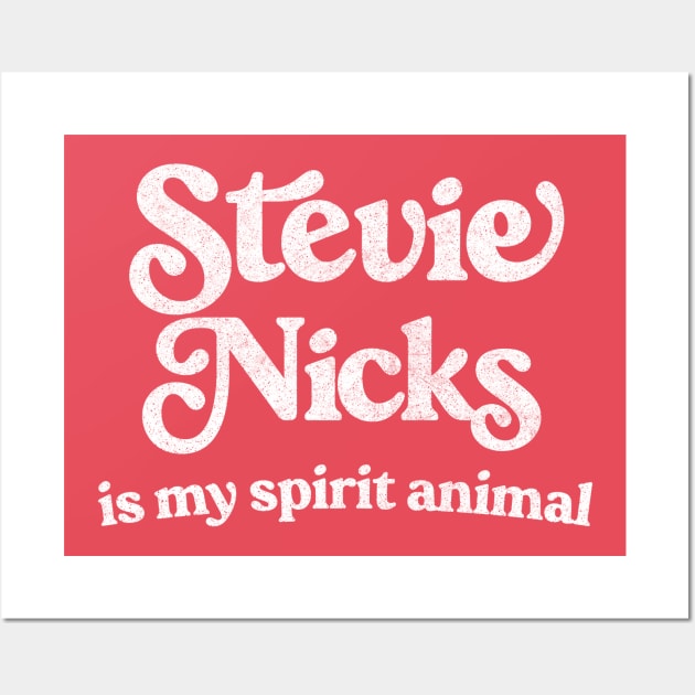 Stevie Nicks Is My Spirit Animal / 70s Boho Legend Wall Art by DankFutura